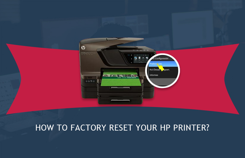 How To Factory Reset Your HP Printer?