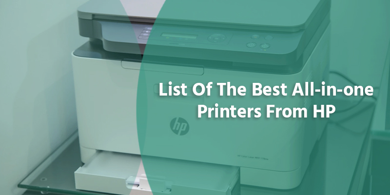 List Of The Best All-in-one Printers From HP